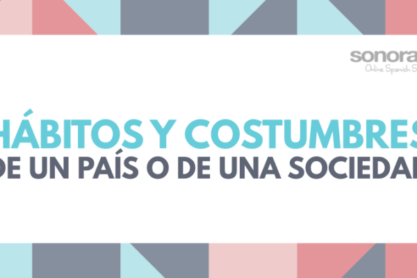 A1 - Generalizar cuando hablamos de costumbres