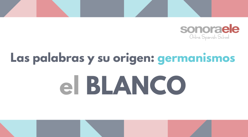Las palabras y su origen: blanco